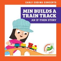 Produktbild: Min Builds a Train Track: An If-Then Story
