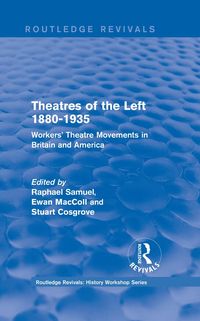 Produktbild: Routledge Revivals: Theatres of the Left 1880-1935 (1985)