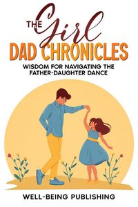Produktbild: The Girl Dad Chronicles