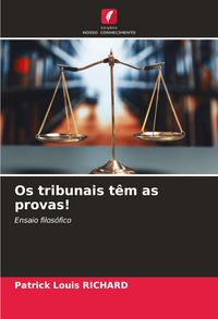 Produktbild: Os tribunais t&ecirc;m as provas!