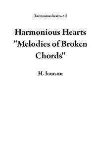 Produktbild: Harmonious Hearts ''Melodies of Broken Chords''