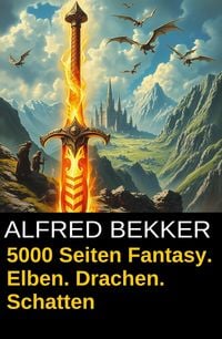 Produktbild: 5000 Seiten Fantasy. Elben. Drachen. Schatten