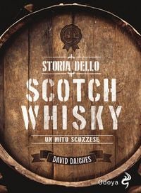 Produktbild: Storia dello scotch whisky. Un mito scozzese