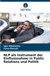 Produktbild: NLP als Instrument der Einflussnahme in Public Relations und Politik