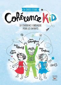 Produktbild: Coh&eacute;rence kid : la coh&eacute;rence cardiaque pour les enfants