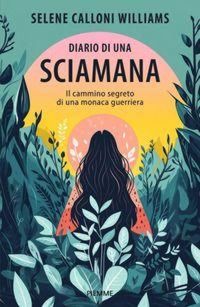 Produktbild: Diario di una sciamana. Il cammino segreto di una monaca guerriera