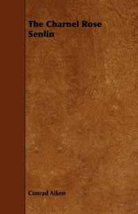 Produktbild: The Charnel Rose Senlin
