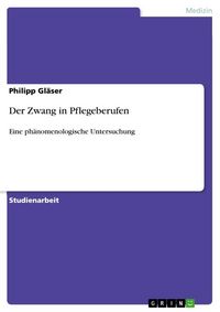 Produktbild: Der Zwang in Pflegeberufen