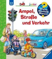 Ampel, Straße und Verkehr / Wieso? Weshalb? Warum? Junior Band 48