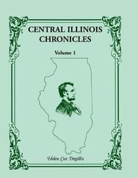 Produktbild: Central Illinois Chronicles, Volume 1