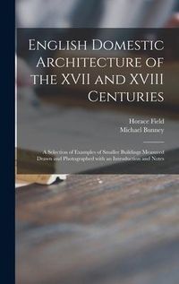 Produktbild: English Domestic Architecture of the XVII and XVIII Centuries