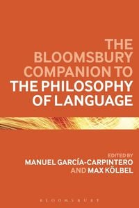 Produktbild: The Bloomsbury Companion to the Philosophy of Language