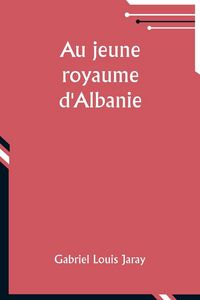 Produktbild: Au jeune royaume d'Albanie