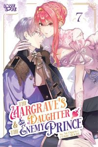 Produktbild: The Margrave's Daughter & the Enemy Prince, Volume 7