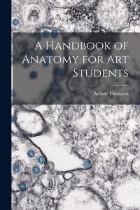 Produktbild: A Handbook of Anatomy for Art Students