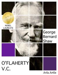 Bild vom Artikel O'Flaherty V.C. vom Autor George Bernard Shaw