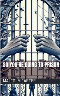 Produktbild: So You're Going to Prison