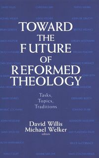 Produktbild: Toward the Future of Reformed Theology