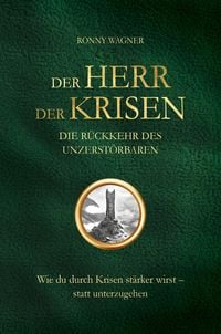 Produktbild: Der Herr der Krisen - Die R&uuml;ckkehr des Unzerst&ouml;rbaren