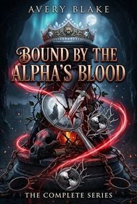 Produktbild: Bound by the Alpha's Blood：The Complete Series