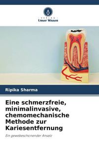 Produktbild: Eine schmerzfreie, minimalinvasive, chemomechanische Methode zur Kariesentfernung