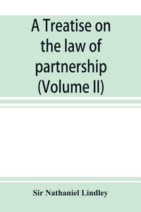 Produktbild: A treatise on the law of partnership (Volume II)