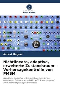 Produktbild: Nichtlineare, adaptive, erweiterte Zustandsraum-Vorhersagekontrolle von PMSM