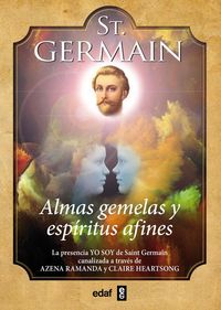 Produktbild: St. Germain : almas gemelas y esp&iacute;ritus afines : la presencia "yo soy" de saint Germain canalizada a trav&eacute;s de Azena Ramanda y Claire Heartsong
