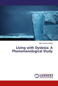 Produktbild: Living with Dyslexia: A Phenomenological Study
