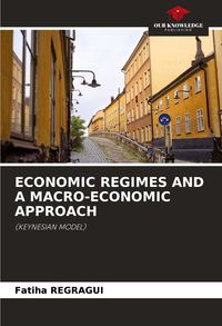 Produktbild: Economic Regimes and a Macro-Economic Approach