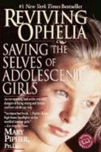 Produktbild: Reviving Ophelia: Saving the Selves of Adolescent Girls