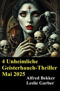 Produktbild: 4 Unheimliche Geisterhauch-Thriller Mai 2025