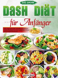 Produktbild: Das gro&szlig;e DASH Di&auml;t f&uuml;r Anf&auml;nger