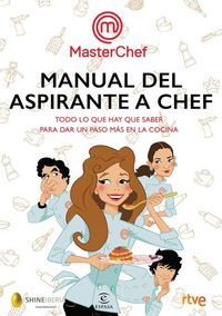 Produktbild: Manual del aspirante a chef : todo lo que hay que saber para sar un paso m&aacute;s en la cocina