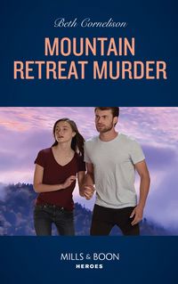 Produktbild: Mountain Retreat Murder (Cameron Glen, Book 1) (Mills & Boon Heroes)
