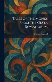 Produktbild: Tales of the Monks From the Gesta Romanorum