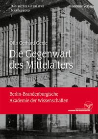 Produktbild: Die Gegenwart des Mittelalters