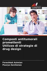 Produktbild: Composti antitumorali promettenti Utilizzo di strategie di drug design