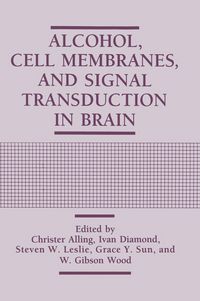 Produktbild: Alcohol, Cell Membranes, and Signal Transduction in Brain