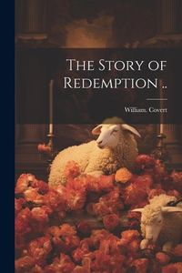 Produktbild: The Story of Redemption ..