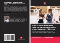 Produktbild: Resultados e debates sobre a gest&atilde;o dos solos e dos recursos h&iacute;dricos