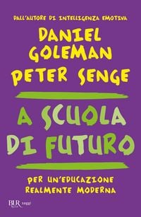Produktbild: A scuola di futuro. Per un'educazione realmente moderna