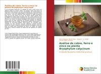 Produktbild: An&aacute;lise de cobre, ferro e zinco na planta Bryophylum calycinum