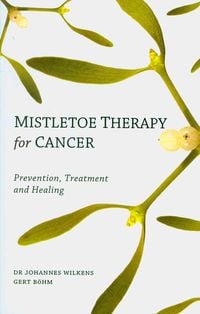 Produktbild: Mistletoe Therapy for Cancer