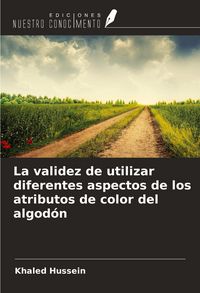 Produktbild: La validez de utilizar diferentes aspectos de los atributos de color del algod&oacute;n
