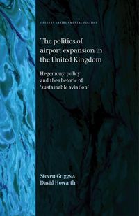 Produktbild: The politics of airport expansion in the United Kingdom