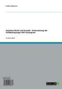 Produktbild: Zwischen Recht und Unrecht - Untersuchung der Haftbedingungen RAF-Gefangener