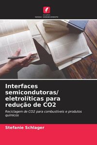 Produktbild: Interfaces semicondutoras/ eletrol&iacute;ticas para redu&ccedil;&atilde;o de CO2