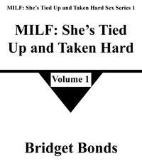 Produktbild: MILF: She's Tied Up and Taken Hard 1