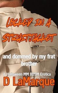 Produktbild: Locked in a Straitjacket and Dommed by my Frat Brother